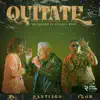 Quitate - Single album lyrics, reviews, download