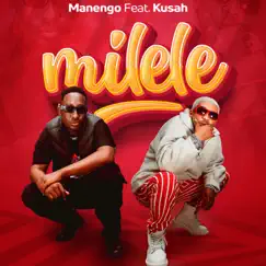 Milele (feat. Kusah) - Single by Manengo album reviews, ratings, credits