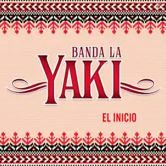 El Inicio - Single by Banda La Yaki album reviews, ratings, credits