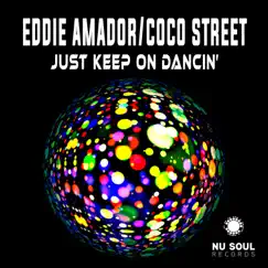 Just Keep On Dancin' - Single by Eddie Amador & Coco Street album reviews, ratings, credits