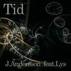 Tid (feat. Lys) - Single by J.Andersson album reviews, ratings, credits