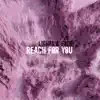 Reach for You - Single album lyrics, reviews, download