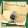PRESIDENTIAL (feat. Lil Gotit) - Single album lyrics, reviews, download
