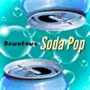Downtown Soda Pop - Single album lyrics, reviews, download