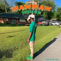 Mawmaw House - Single by Gucci Babyy album reviews, ratings, credits