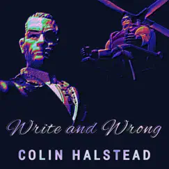 Write and Wrong - Single by COLIN HALSTEAD album reviews, ratings, credits