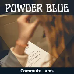 Commute Jams by Powder Blue album reviews, ratings, credits