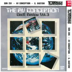 The Av Conception, Vol. 3 & 4 by Geoff Bastow album reviews, ratings, credits