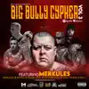 Bully Cypher, Vol. 3 (feat. Merkules, Prada West & C-Lance) song lyrics