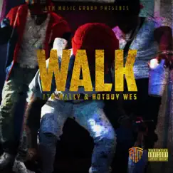 Walk (feat. Hotboy Wes) - Single by ATM Mally album reviews, ratings, credits