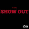 Show Out - Single album lyrics, reviews, download