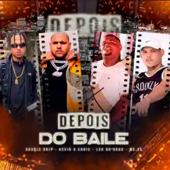 Depois do Baile (feat. Mc Léo Do Grau) - Single by Double Drip, MC Kevin O Chris & Mc 2C album reviews, ratings, credits
