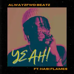 Yeah! (feat. Hasi Flames) - Single by AlwayzFwd Beatz album reviews, ratings, credits