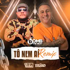 Tô Nem Ai (Remix) - Single by DJ Bába, BOMB THE BEAT & DJ Tubarão album reviews, ratings, credits