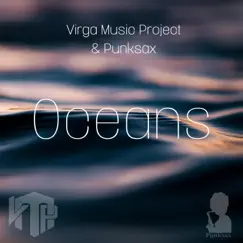 Oceans (feat. Punksax) - Single by Virga Music Project album reviews, ratings, credits