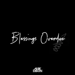 Blessings Overdue - Single by Alex Devon & Young L3x album reviews, ratings, credits