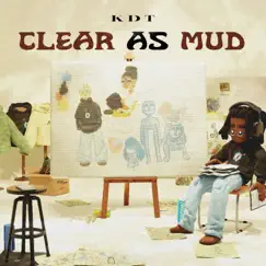 Clear As Mud by KDT album reviews, ratings, credits
