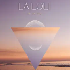 La Loli en el Río (live) [with JESUS & Soraya] - Single by Kian album reviews, ratings, credits