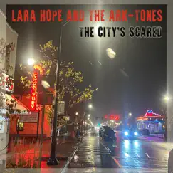 The City's Scared - Single by Lara Hope & the Ark-Tones album reviews, ratings, credits