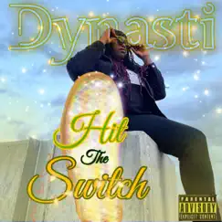 Hit the Switch by Dynasti album reviews, ratings, credits