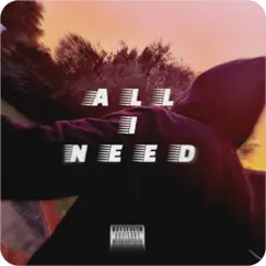 All I Need - Single by Collin-Grim album reviews, ratings, credits