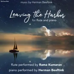 Leaving the Harbor for flute and piano (feat. Rama Kumaran) - Single by Herman Beeftink album reviews, ratings, credits