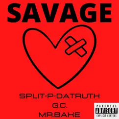 Savage (feat. G.C. & MR. BAKE) - Single by Split-P-Datruth album reviews, ratings, credits