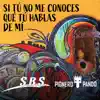 SI TU NO ME CONOCES (feat. Pionero Pando) - Single album lyrics, reviews, download