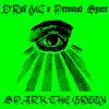 Spark the Green - Single album lyrics, reviews, download
