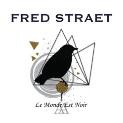 Le monde est noir - EP by Fred Straet album reviews, ratings, credits