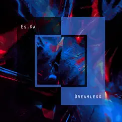 Dreamless - Single by Eska album reviews, ratings, credits