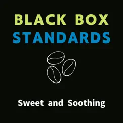 Sweet and Soothing by Black Box Standards album reviews, ratings, credits