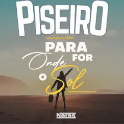 Piseiro para Onde For o Sol - Single by Neres album reviews, ratings, credits