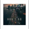 Don't Go (feat. Alexey Omelchuk & Matt Uelmen) - Single album lyrics, reviews, download