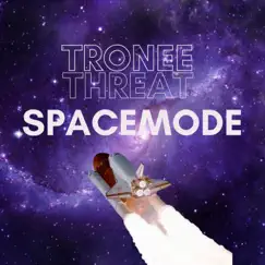 Space Mode - Single by Tronee Threat album reviews, ratings, credits