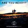 Are You Ready - Single album lyrics, reviews, download
