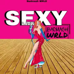 Sexy Lady - Single (feat. 6ix9ine) - Single by Badmash WRLD album reviews, ratings, credits