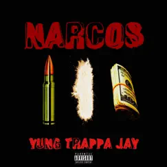 Narcos - Single by Yung Trappa Jay album reviews, ratings, credits