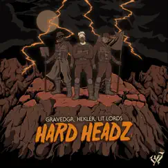Hard Headz - Single by GRAVEDGR, Hekler & Lit Lords album reviews, ratings, credits