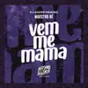 Vem Me Mama - Single album lyrics, reviews, download