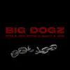 Big Dogz (feat. ΙΖΩ) - Single album lyrics, reviews, download