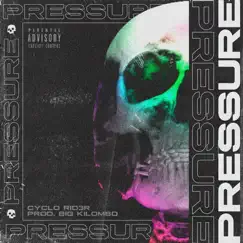 Pressure - Single by Rid3r, Big Kilombo & Cyclo album reviews, ratings, credits