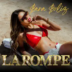 La Rompe - Single by $ara $oliz album reviews, ratings, credits