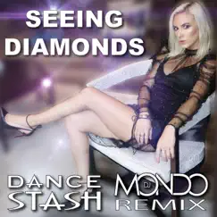 Seeing Diamonds - Single by Dance STASH album reviews, ratings, credits