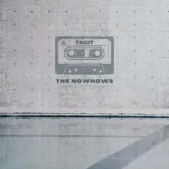 Tacit - Single by The Nowhows album reviews, ratings, credits