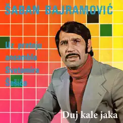 Duj kale jaka (Dva crna oka) by Saban Bajramovic album reviews, ratings, credits