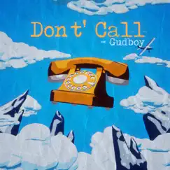 Don't Call - Single by Gudboy album reviews, ratings, credits