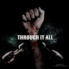 Through it all (feat. Burt allwyld) - Single by Chauncey album reviews, ratings, credits