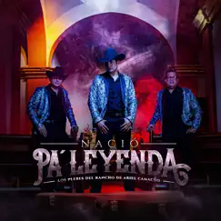 Nació Pa' Leyenda by Los Plebes del Rancho de Ariel Camacho album reviews, ratings, credits