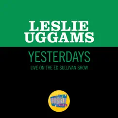 Yesterdays/Yesterday/Yesterdays (Reprise) [Medley/Live On The Ed Sullivan Show, January 2, 1966] - Single by Leslie Uggams album reviews, ratings, credits